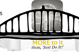 Bridge to goals — More to it than ‘Just Do It” with a question mark brain and and just do it sign to the left.