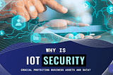 Is IoT Security a Prerequisite to Mitigate Digital Attacks?