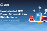 How to Install RPM Files on Different Linux Distributions