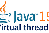 Virtual threads in Spring Boot with Java 19