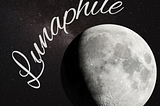 Pitiful Poet #16 — Lunaphile (1)