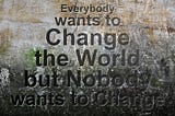Is change over-rated?