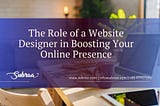 Invest in Web Design: A Pathway to Online Business Growth — Subraa