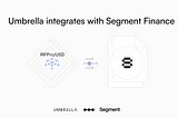 Segment Finance Integrates with Umbrella Network