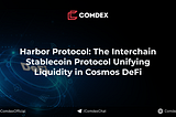 Harbor Protocol: The Interchain Stablecoin Protocol Unifying Liquidity in Cosmos DeFi