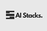 Weekly AI Stacks Newsletter