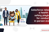 Salesforce releases a health and safety playbook for conducting in-person events