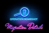 Operation Bombshot — Migration