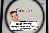 Google Officially Recognizes Me as a Writer