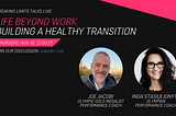 Life beyond work: building a healthy transition