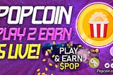 PopCoin P2E!
