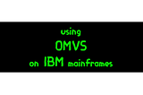 using OMVS on IBM mainframes