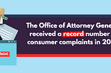 Consumer Complaints to the Office of the Attorney General Continued to Increase in 2021 — the…