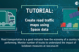 Building traffic 🚚 maps with Space data 🛰️