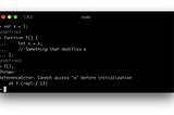 A Node.js session showing “ReferenceError: Cannot access ‘x’ before initialization” when my code is executed