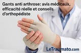 Comprendre les gants anti-arthroses