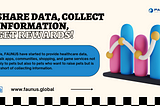 Share Data, Collect Information, Get Rewards!