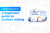 A Beginner’s Guide to Content Writing