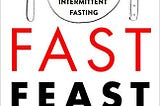 9 Lessons Learned From Fast. Feast. Repeat. by Gin Stephens