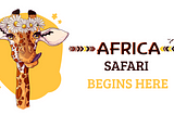 Your African Safari begins when you think it does. Here and Now.