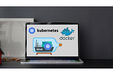 Docker and Kubernetes essentials