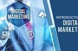 Introduction to Digital Marketing