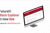 ANNOUNCEMENT: The Future’s Finance Block Explorer is Now Live | Participate in our Block Explorer…