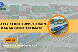 Safety Stock Supply Chain Management Estimate