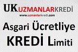 Asgari Ücretle Kredi