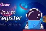 How to Register Stellar DeFi Game | Eplay.Finance, EthLimiteD
