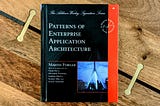 Distilled: Patterns of Enterprise Application Architecture
