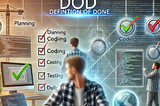 Software Engineer — The Importance of DoD (Definition of Done)