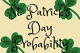 Math Probability Activity: St. Patrick’s Day Edition