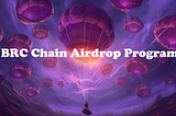 BRC Chain Airdrop Program