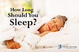 How Long Should You Sleep?