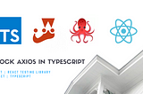 Mock axios with Jest and React Testing Library in Typescript (React)