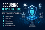 Securing AI Applications: Best Practices for 2026