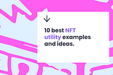 10 best NFT utility examples and ideas