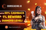 🔥Explore a new world with Coinscasino.io
