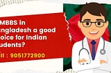 IS MBBS in Bangladesh A Good Choice For Indian Students