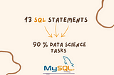 13 SQL Statements for 90% of Your Data Science Tasks
