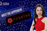 Meet the Appchains — Vivi Lin Interviews Fusotao Protocol