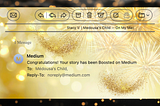 Screenshot of author’s Inbox, with the message, “Congratulations! Your story has been Boosted on Medium.”