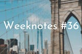 v. 21 | nyc, promotions, and beyoncé| weeknotes