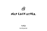 1min: Help each other.