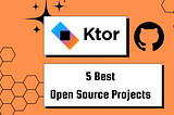 Ktor’s 5 Open Source Projects on Github To Mastering Best Practices and Architecture