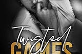 Twisted Games: Twisted, Book 2 By Ana Huang