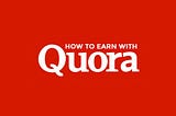 How can I make money from Quora at home as a CPA Marketer?