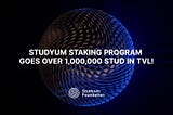 Studyum Staking Program goes over 1,000,000 STUD in TVL!