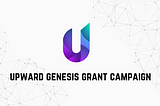 Announcing the Upward Genesis Grant Campaign